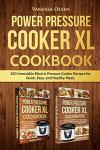 Power Pressure Cooker XL Cookbook with 350 Recipes