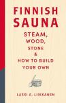 Finnish Sauna Guide: Build Your Own Retreat