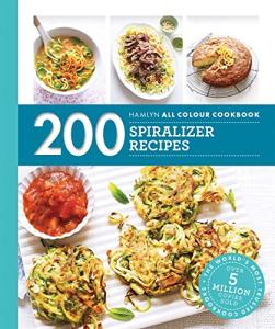 Spiralizer Recipe Book: 200 Colorful Ideas