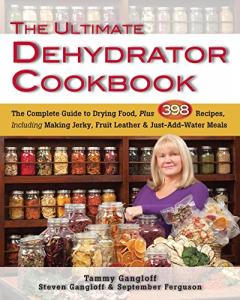 Dehydrator Cookbook: 398 Tasty Drying Recipes