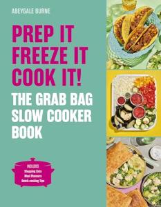 Slow Cooker Recipes: Prep, Freeze, Cook!
