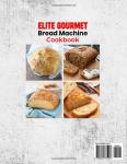 Gourmet Bread Machine Cookbook: 210+ Easy Recipes