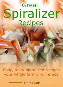 Easy Spiralizer Recipes for the Whole Family