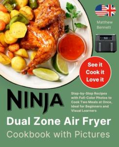 Ninja Dual Zone Air Fryer Cookbook with Photos