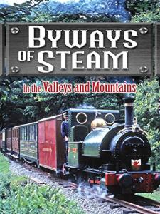 Byways Of Steam: Explore Cooking in Valleys