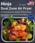 Ninja Dual Zone Air Fryer Cookbook: Healthy Recipes