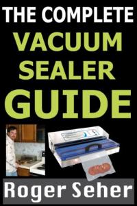 Ultimate Vacuum Sealer Guide for Your Kitchen