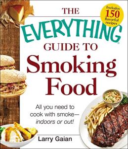 Complete Guide to Smoking Food Indoors and Outdoors