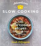 120 Delicious Slow Cooker Recipes for Food Lovers
