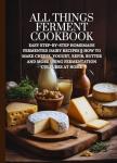 Easy Fermented Dairy Recipes Cookbook for Home