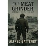 The Meat Grinder: A Novel of the Wagner War