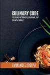 Culinary Code, The Fusion of Robotics, Sociology, and the Art of Eating