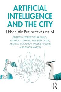 Artificial Intelligence and the City: Urbanistic Perspectives on AI