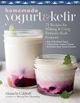 Yogurt & Kefir: 71 Delicious Probiotic Recipes