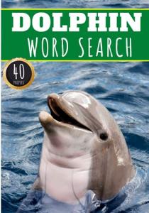 Dolphin Word Search Puzzle Book for All Ages