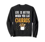 Churro Lover Funny Sayings Sweatshirt for Fans
