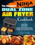 Ninja Dual Zone Air Fryer Cookbook with 365 Recipes