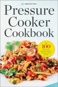 Pressure Cooker Cookbook: 100+ Easy Recipes