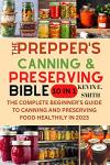 The Ultimate Guide to Canning and Preserving