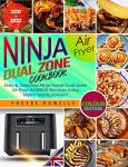 Ninja Dual Zone Air Fryer Cookbook: Easy & Healthy Ninja Foodi Dual Zone Air Fryer Af300uk Recipes Using Metric Measurement