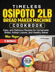 OSIPOTO 2LB Bread Maker with Easy Recipe Cookbook