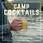 Camp Cocktails: Fun Drinks for Outdoor Adventures