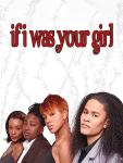 If I Was Your Girl