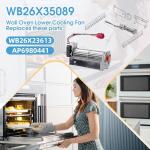 Upgrade WB26X35089 Wall Oven Lower Cooling Fan Compatible with GE Oven, Replacement Part WB26X23613 AP6980441