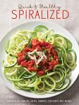 Quick & Healthy Spiralizer for Every Meal