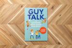 Guy Talk: The Ultimate Boy's Body Book with Stuff Guys Need to Know while Growing Up Great!