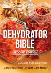 Dehydrator Bible: 400+ Easy Recipes Included
