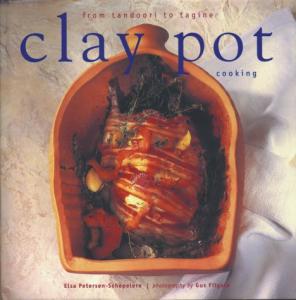 Clay Pot Cooking: Tandoori to Tagine Recipes