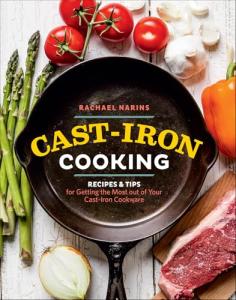Cast-Iron Cooking: Tips and Recipes for Success