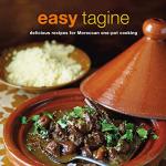 Easy Tagine: Tasty Moroccan One-Pot Recipes