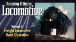 Steam Locomotive Operations: Freight Volume 3