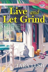 Coffee Lover's Mystery: Live and Let Grind