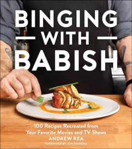 Binging with Babish: 100 Movie and TV Recipes