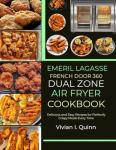 Emeril Lagasse French Door 360 Air Fryer Cookbook