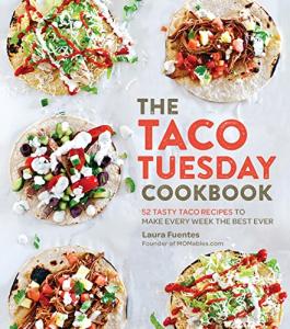 Taco Tuesday Cookbook: 52 Delicious Taco Recipes
