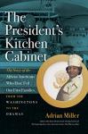 The President's Kitchen Cabinet: A Culinary Journey