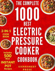 Electric Pressure Cooker Cookbook: 1000 Easy Recipes