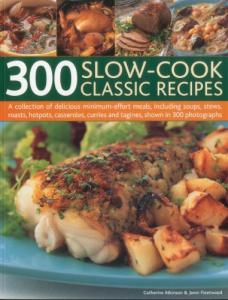300 Easy Slow-Cook Recipes for Delicious Meals