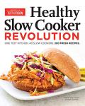 Healthy Slow Cooker Revolution: 200 Fresh Recipes