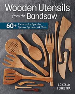 Wooden Utensils: 60+ Patterns for Spoons & Spatulas