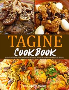 Easy Moroccan Tagine Cookbook with 85 Simple Recipes