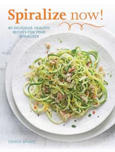 Spiralizer Recipe Book: 80 Delicious, Healthy Meals