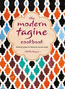 Modern Tagine Cookbook: Tasty Moroccan One-Pot Recipes