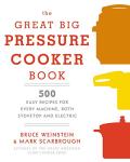 Great Big Pressure Cooker Book: 500 Easy Recipes