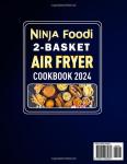 Ninja Foodi 2-Basket Air Fryer Cookbook 2024