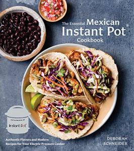 Essential Mexican Instant Pot Cookbook for Authentic Recipes